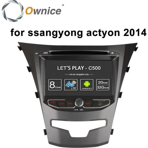 Ownice C500 Octa 8 Core android 6.0 for ssangyong actyon 2014 korando Quad Core support 4G SIM LTE Network DAB+ 2GB RAM 32GB ROM