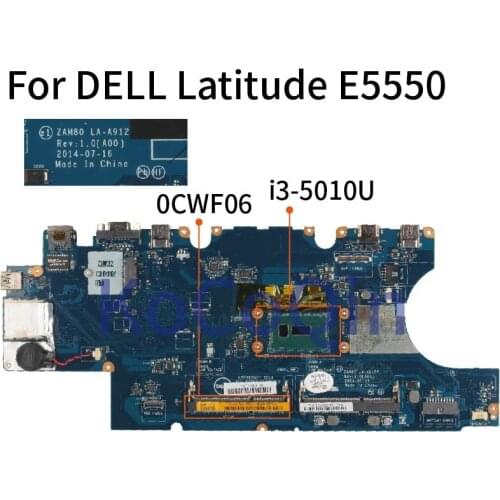 For DELL Latitude E5550 I3-5010U Laptop Mainboard CN-0CWF06 0CWF06 ZAM80 LA-A912P SR23Z DDR3 Notebook MOTHERBOARD