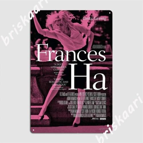 Frances Ha Poster Metal Signs Club Bar Customize Mural Painting Cinema Garage Tin sign Posters