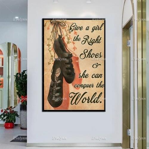 Give A Girl The Right Shoes And She Can Conquer The World Retro Poster, Irish Dancing Home Decor Prints Wall Art Canvas Gift