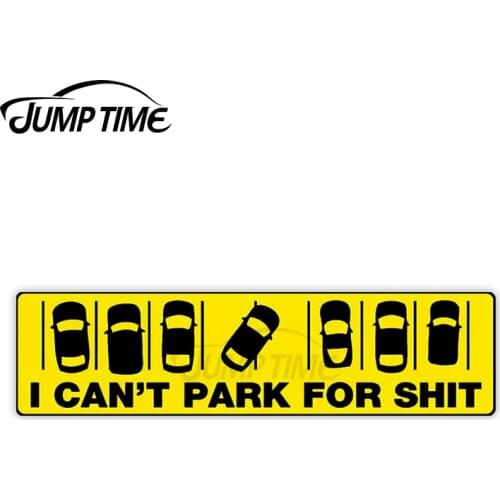 Jump Time 13cm x 4cm Car Sticker I Can't Park For Shit Decals Personality Wiper Bulding Waterproof Vinyl Car Accessories