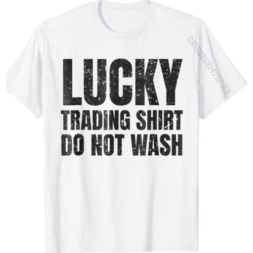 Lucking Trading Shirt Funny Stock Market Traders Gift Wholesale Young Top T-Shirts Cotton Tops Shirts Casual
