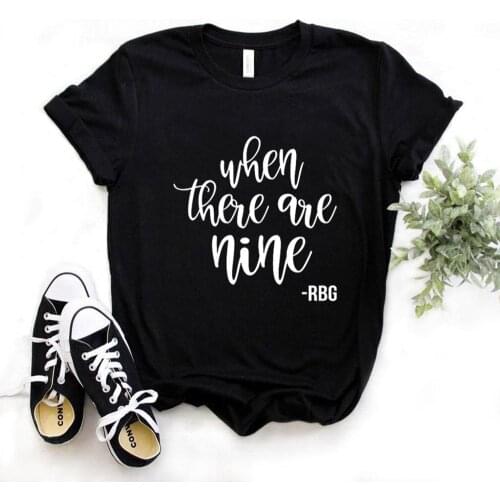 When There are Nine women power Print Women tshirt Cotton Casual Funny t shirt Gift Lady Yong Girl Top Tee 6 Color P720