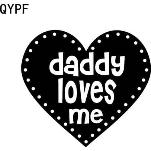 QYPF 15.5CM*14CM Daddy Loves Me Heart Funny Car Windshield Sticker Decal Black/Silver Vinyl C15-0680