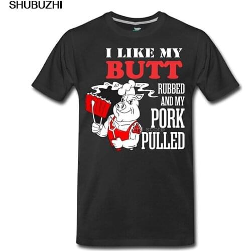 Design T Shirt Bbq Rubbed Butt Pulled Pork Barbecue MenS Premium O-Neck Short Sleeve Office Mens Tee sbz6347