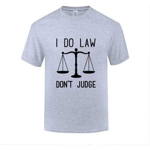 Funny I Do Law Don't Judge Cotton T Shirt Printed Men O-Neck Summer Short Sleeve Tshirts Tops Tees