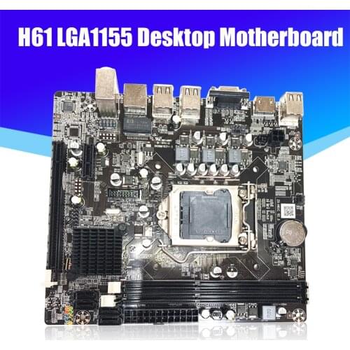 H61 Desktop PC Motherboard LGA 1155 Pin 2 DDR3 Network Card VGA HDMI-Compatible Computer Mainboard Support for i3 i5 CPU DNF