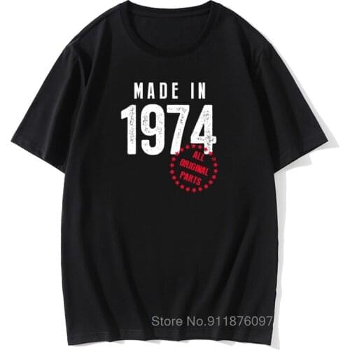 Born In 1974 Mens Tshirt 47th Birthday Gift Cool T-shirt Mens Short Sleeve O Neck T-shirts Unique 2021 Streetwear