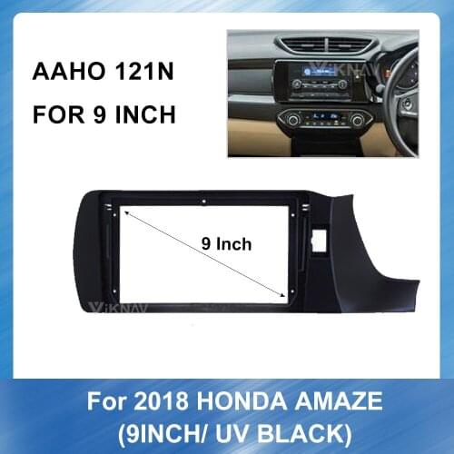9 Inch 2 Din Car Auto Radio Multimedia fascia For Honda AMAZE 2018 Car Dvd Frame Refitting Panel Dash Mount Installation