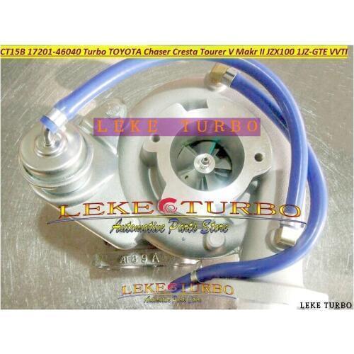 CT15B 17201-46040 17201 46040 Turbo Turbocharger For TOYOTA Chaser Cresta Tourer V Makr II JZX100 1JZ GTE 1JZ-GTE 1JZ GTE VVTI