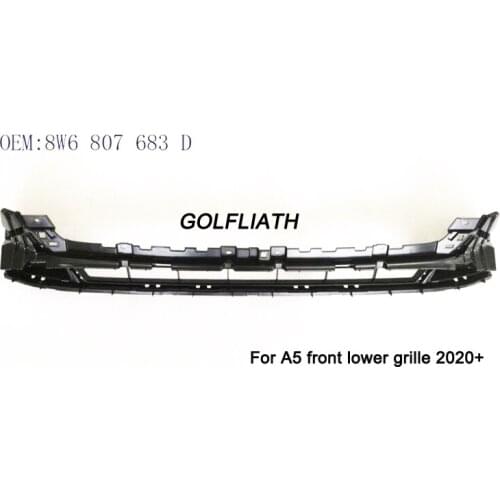 Front lower grille grill for Audi A5 2020 8W6 807 683D/8W6807683D