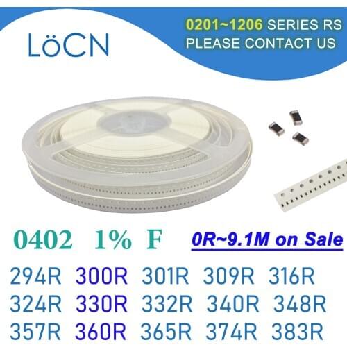 0402 1% 10000PCS SMD Resistor F 294R 300R 301R 309R 316R 324R 330R 332R 340R 348R 357R 360R 365R 374R 383R 1005 OHM