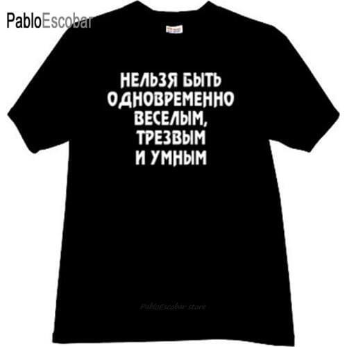 Cotton men tshirt fashion top tees It is impossible to be simultaneously Funny Russian T-shirt man summer brand t-shirt