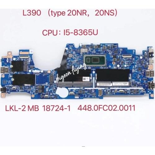 For ThinkPad L390 (type 20NR, 20NS) Laptops Motherboard CPU:I5-8365U 18724-1 448.0FC02.0011 Test Ok