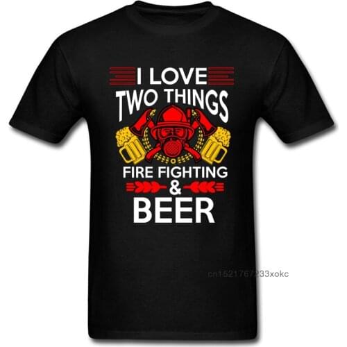 Firefighter T Shirt Men Tshirt Funny Tops FIRE FIGHTING AND BEER T-shirt No Fade Tees 100% Cotton Streetwear Father Day Gift