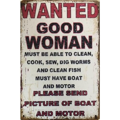 Wanted Metal Tin Sign Good Woman Warning Signs Rustic Vintage Poster Bar Pub Plaque Retro Iron Plates Printing Wall Decor