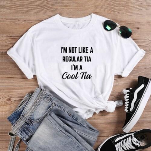 I'm A Cool Tia Shirt Short Sleeve Cotton Tshirt Women Top O-neck Funny T Shirt Women Casual T Shirt Women Funny Tee Shirt Femme