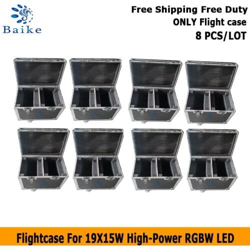 No duty 8 pcs Only Flight Cases for LED 19x15W RGBW Beam+Wash Zoom Moving Head Light DJ Disco Party Stage Effect Lighting Equip