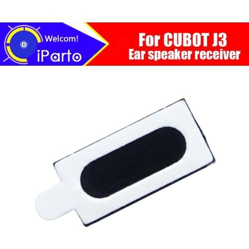 CUBOT J3 Earpiece 100% New Original Front Ear speaker receiver Repair Accessories for CUBOT J3 Mobile Phone