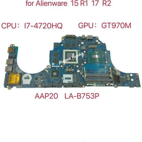FOR Alienware DELL 15 R1 17 R2 Laptop Motherboard CPU:i7-4720HQ SR1Q8 GPU:GT970M CN-0G6V0K 0G6V0K G6V0K LA-B753P 100% test Ok