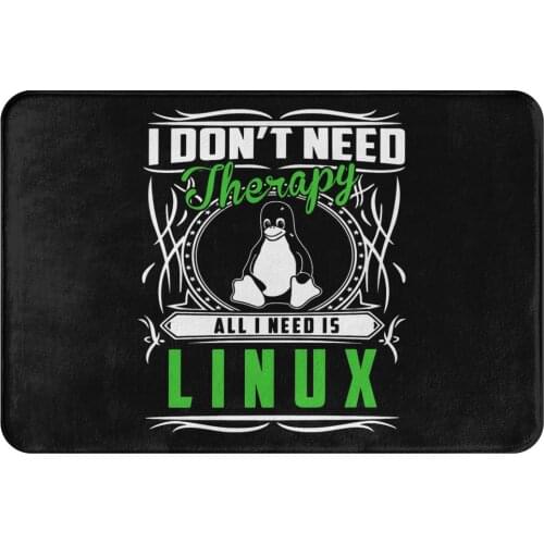 Linux Operating System Tux Penguin Non-slip Doormat Kitchen Mat I Don't Need Therapy Floor Carpet Entrance Door Rug Home Decor