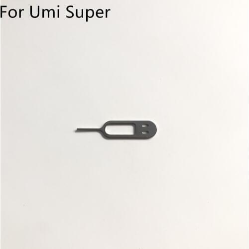 Used SIM Card Eject Pin Handling Needle For Umi Super 5.5" FHD 1920x1080 MTK6755 Octa Core Smartphone