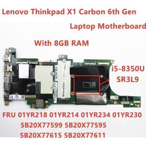Lenovo Thinkpad X1 Carbon 6th Gen laptop motherboard CPU:i5-8350U RAM: 8GB NM-B481 FRU:01YR218 01YR214 01YR234 01YR230