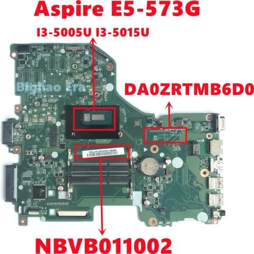 NBVB011002 NB.VB011.002 For Acer Aspire E5-573 E5-573G Laptop Motherboard DA0ZRTMB6D0 With SR245 I3-5015U CPU DDR3 Fully Tested