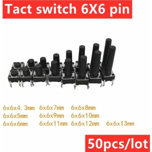 50pcs/lot Tact switch 6x6x4.3/5/6/7/8/9/10/11/12/13mm plug-in four-pin key switch