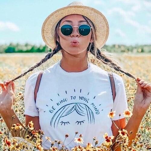 Girl art BE KIND TO YOUR MIND T-Shirt funny 100% Cotton tumblr grunge quote Feminist Fashion graphic women unisex tshirt top tee