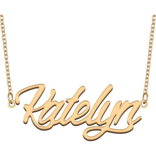 Katelyn Name Necklace for Women Stainless Steel Jewelry 18k Gold Plated Nameplate Pendant Femme Mother Girlfriend Gift