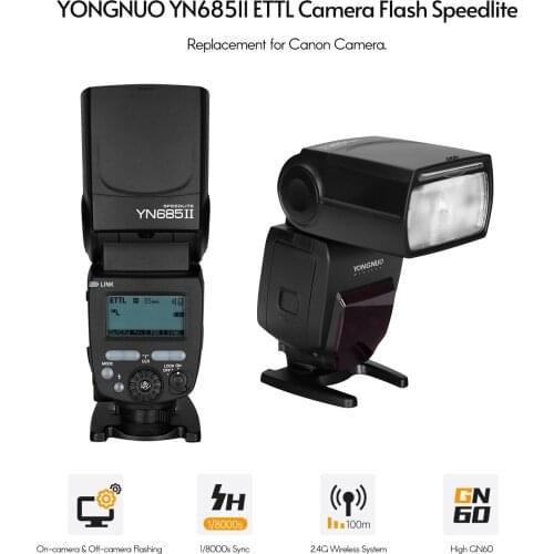 YONGNUO YN685II Camera Flash Speedlite ETTL Speedlight Built-in 2.4G Wireless RF System w LCD Display Hot Shoe for Canon Cameras