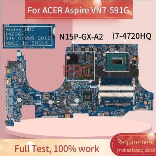 For ACER Aspire VN7-591G i7-4720HQ Notebook Mainboard 14206-1 SR1Q8 N15P-GX-A2 DDR3 Laptop motherboard