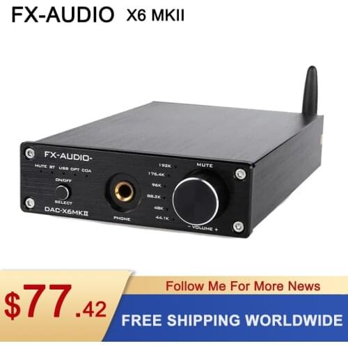 FX-Audio DAC-X6 MKII ESS9018 TPA6120 Chip Bluetooth 5.0 APTX SPDIF Coaxial PC-USB RCA Amplifier USB DAC Decoder