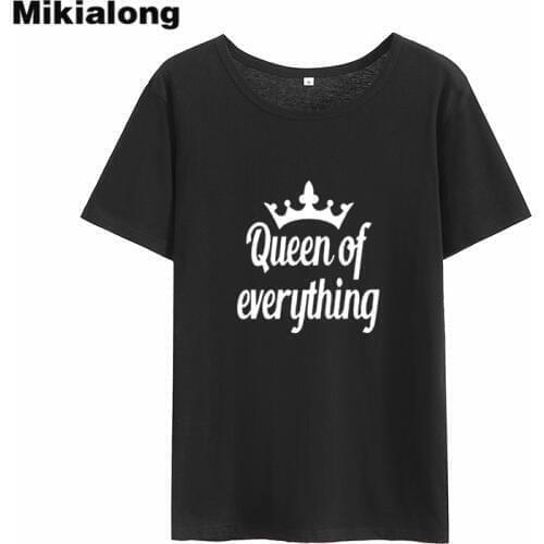 Mikialong Queen of Everything Harajuku T-shirt Women 2018 O-neck Loose Tee Shirt Femme Black White Tumblr Women Tshirt Tops