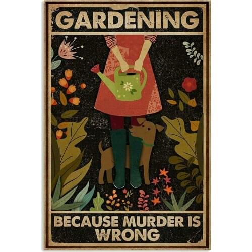 Pozino Vintage Gardening Because Murder is Wrong Dog Girl Metal Sign Art