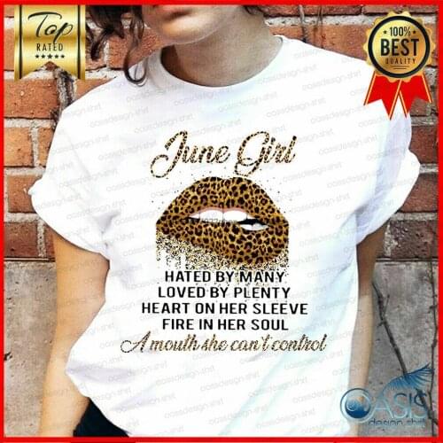 June Girl Hated by Many Leopard Lips T-Shirt Best Birthday Gift For Unisex Te