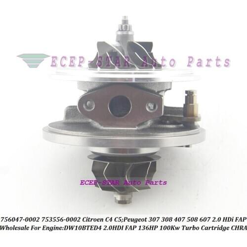 Turbo Cartridge CHRA 756047 753556 756047-0002 753556-0002 For Citroen C4 C5 For Peugeot 307 308 407 607 2.0 HDI FAP DW10BTED4