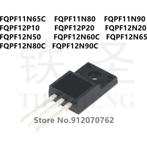 10PCS FQPF11N65C FQPF11N80 FQPF11N90 FQPF12P10 FQPF12P20 FQPF12N20 FQPF12N50 FQPF12N60C FQPF12N65 FQPF12N80C FQPF12N90C TO-220F
