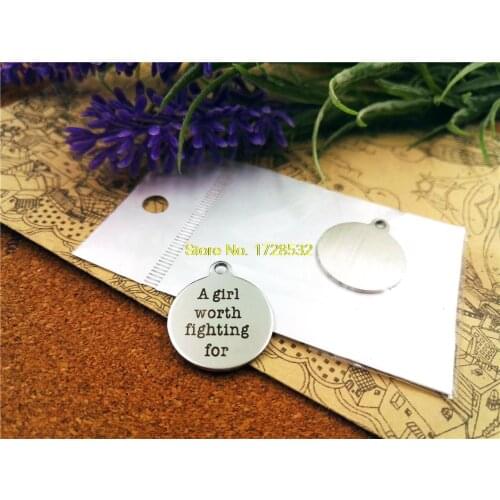 20pcs--20mm stainless steel circle round "a girl worth fighting for "one side DIY Charms Pendants