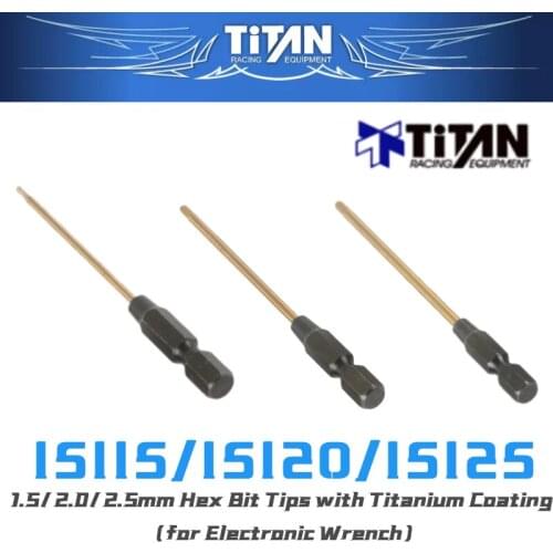 TITAN 15115/20/25 Electronic Wrench 1.5mm 2.0mm 2.5mm Hex Bit Tips with Titanium Coating for RC tool Buggy Tuggy Monster truck