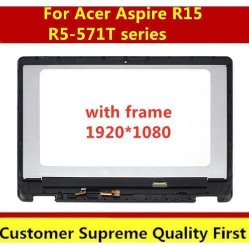 For Acer Aspire R15 R5-571T-56LP R5-571T-55V5 R5-571T-53WF R5-571T-52Z6 LCD Display Screen Touch Digitizer Glass Assembly+Bezel