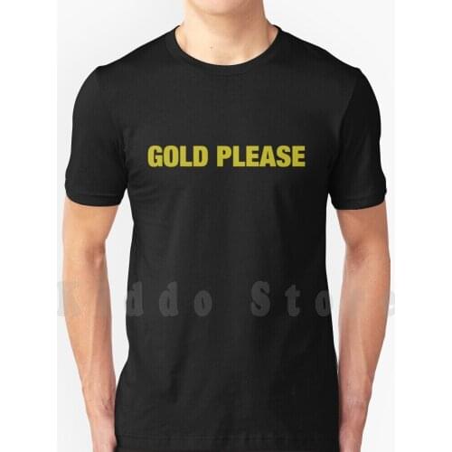 Gold Please T Shirt Cotton Men Diy Print Cool Tee Age Of Empires Gaming Wololo Aoe Classic Game Steam Age Age Of Empires 2