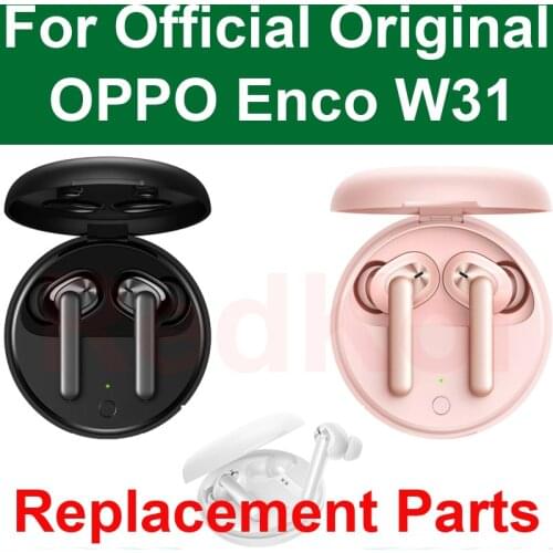 Original OPPO Enco W31 Earphone TWS Right Earphone Left Earphone Charge Box Replacement Parts