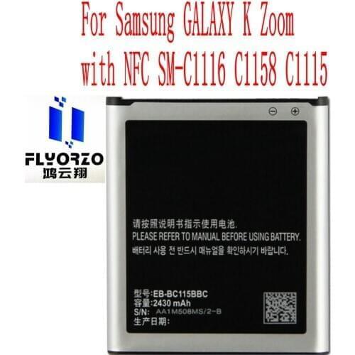 High Quality 2430mAh EB-BC115BBC Battery For Samsung GALAXY K Zoom with NFC SM-C1116 C1158 C1115 Mobile Phone