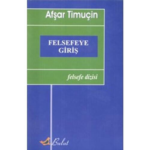 Introduction to Philosophy Taqi Timuçin Cloud Publications (TURKISH)