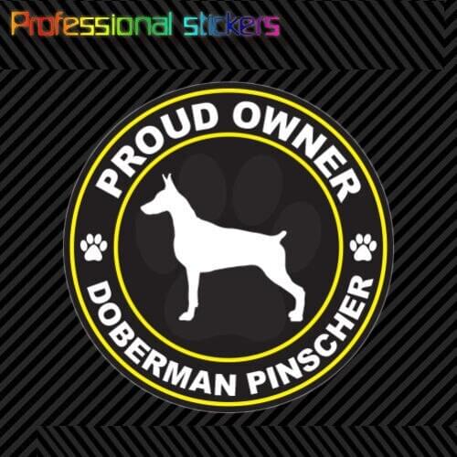 Proud Owner Doberman Pinscher Sticker Decal Self Adhesive Vinyl Dog Canine Pet for Car, Laptops, Motorcycles, Office Supplies