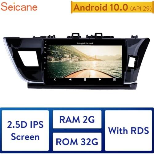 Seicane Android 10.0 Car Stereo GPS Navigation Radio Player for 2014 Toyota Corolla Right Hand Drive Quad Core with SWC 2GB RAM