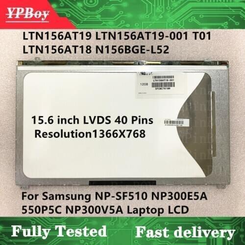 15.6" LTN156AT19-T01 501 001 LTN156AT18 N156BGE-L52 For Samsung NP-SF510 NP300E5A 550P5C NP300V5A LED LCD Screen matrix 40 Pins