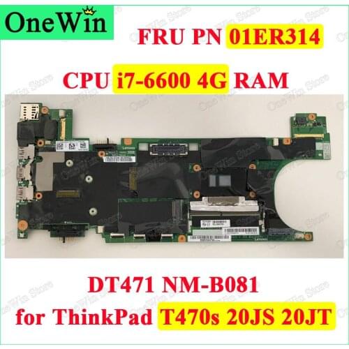 01ER314 for T470s 20JS 20JT Lenovo ThinkPad CPU i7-6600 4G RAM Original Laptop Integrated Mainboard DT471 NM-B081 SR2F1 I7 6600U